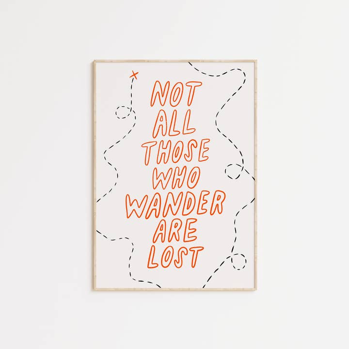 Tillie Rose Studio - Wholesale Art Print - Not All Those Who Wander Are Lost Quote Print