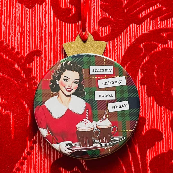 SHIMMY SHIMMY COCOA O QUÊ? - ORNAMENTO DE NATAL VINTAGE PARA SENHORAS por atacado de Stuck On Joy