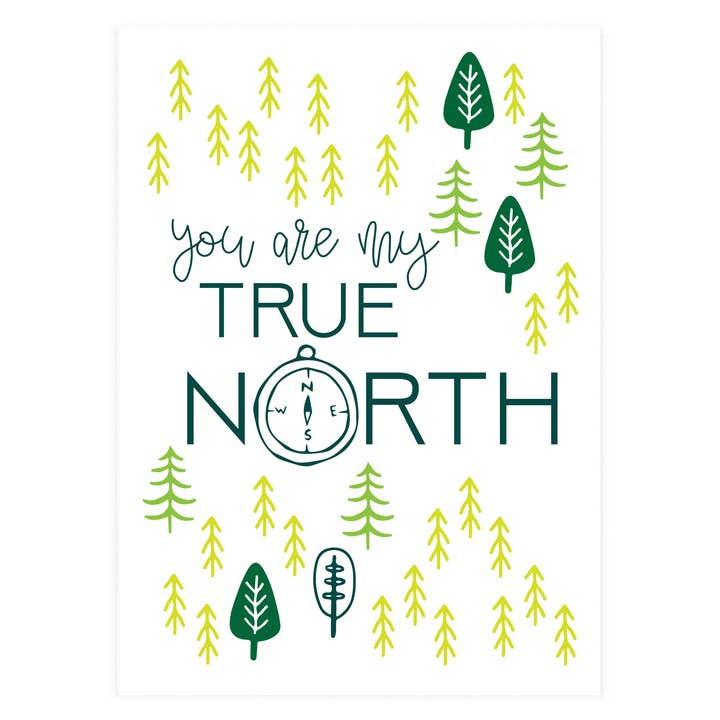 Potluck Press - Wholesale Love Card - You Are My True North Greeting Card
