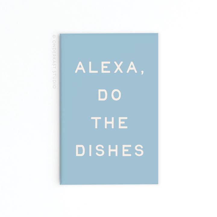 Alexa Do the Dishes Refrigerator Magnet for wholesale by Easyhand Goods – formerly Onderkast