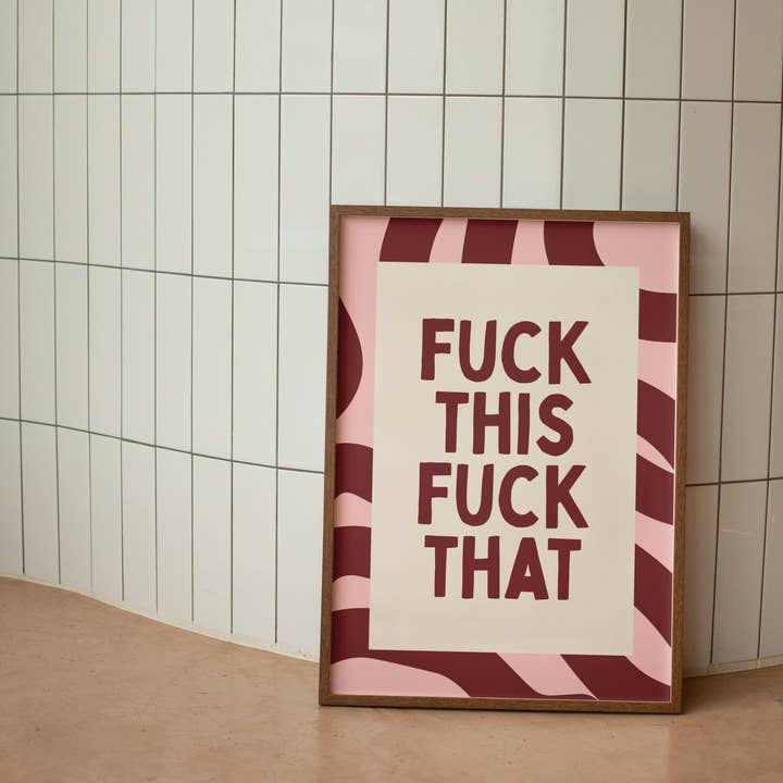 Fuck This Fuck That | Prune & Blush | Impression d'art pour la vente par Wisdom and Wonder Designs