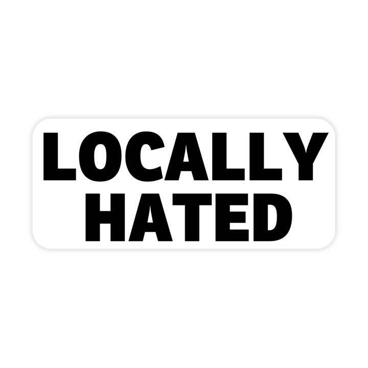 Pegatina Locally Hated Locals Only, pegatina de vinilo impermeable para venta al por mayor de Sticker Bull