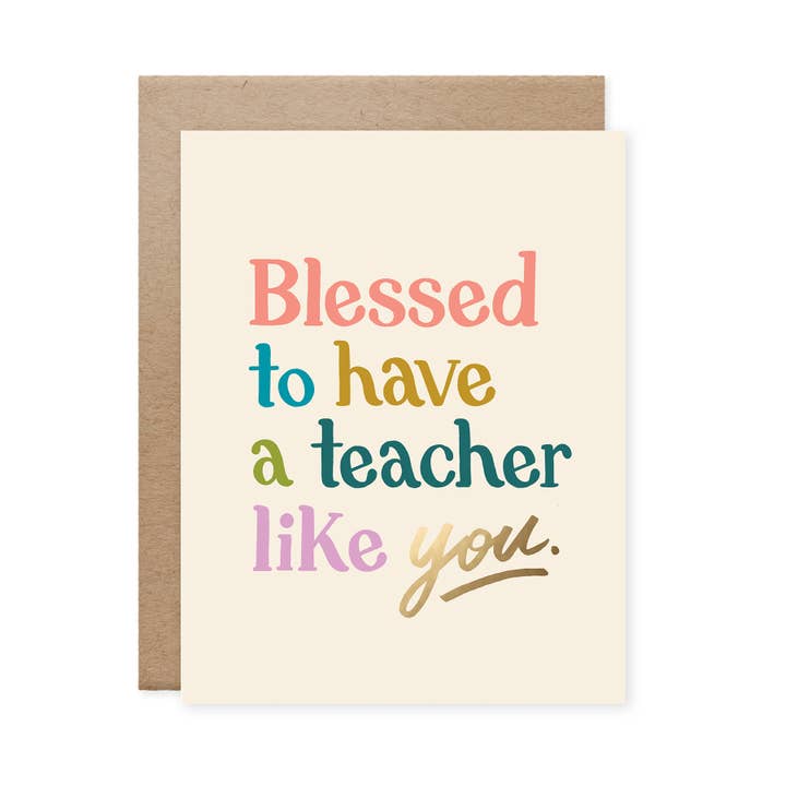 Blessed to Have a Teacher Like You Card for wholesale by Naomi Paper Co.