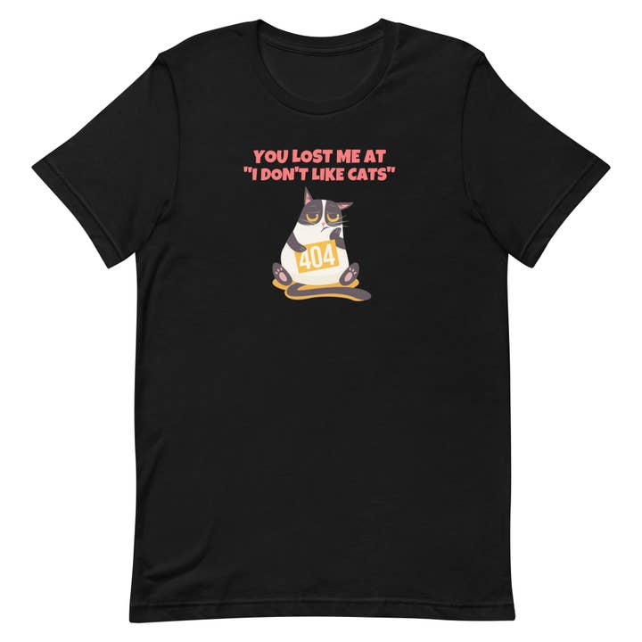You Lost Me At "I Don't Like Cats" T-Shirt for wholesale by Purrtastic Presents