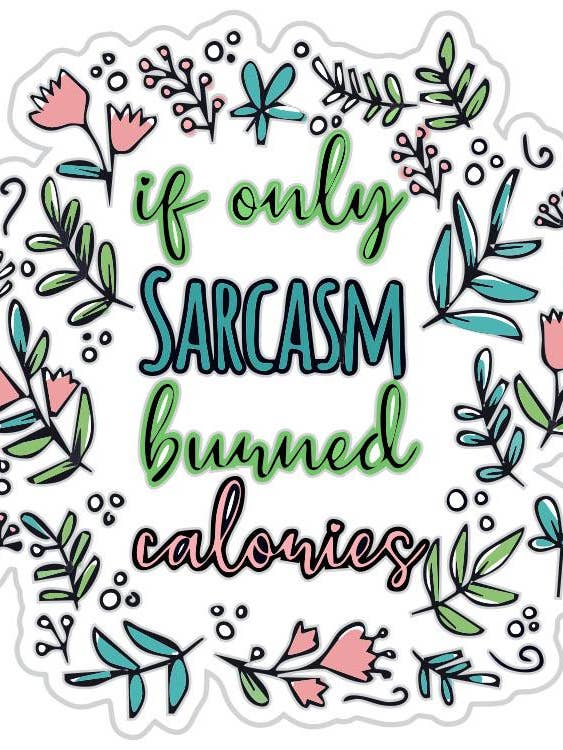 Adesivo engraçado se apenas sarcasmo queimado calorias por atacado de Fabdaz