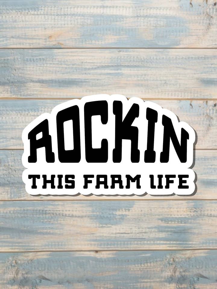 Rockin This Farm Life Sticker |Sticker or Magnet for wholesale by Handmade by Marlayna