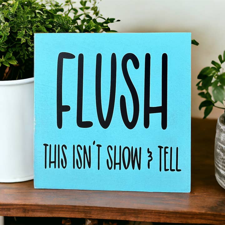 Inkwood Crafters - Wholesale Sign - Flush - Funny Bathroom Decor Rustic Wood Sign8