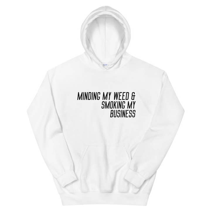 Sweat à capuche unisexe Minding My Weed & Smoking My Business pour la vente par Remedy Rich