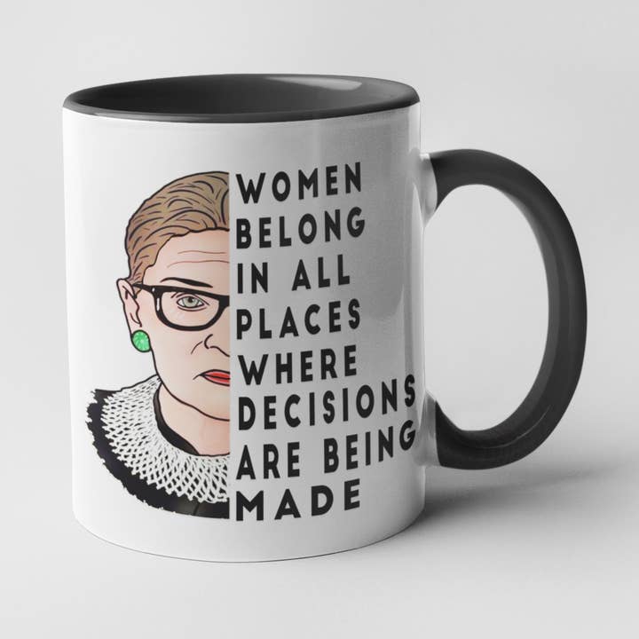 Women Belong In All Places - Ruth Bader Ginsberg Coffee Mug for wholesale by Calm Down Caren