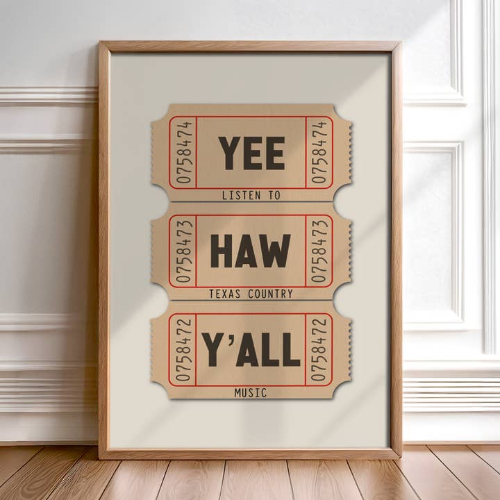 Yee Haw Y'all - Listen To Texas Country Music Ticket Stub Art Print for wholesale by Tejas Country Club