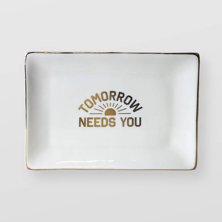 To Write Love on Her Arms - Wholesale Decorative Tray - Tomorrow Needs You Catchall Tray