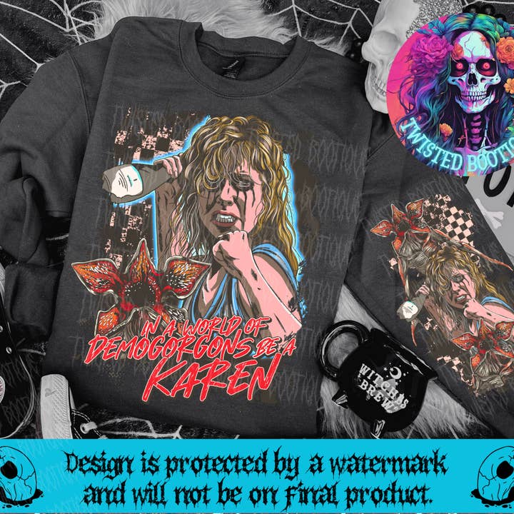 In A World Of Demogorgons, Be A Karen Sweatshirt for wholesale by Twisted Bootique