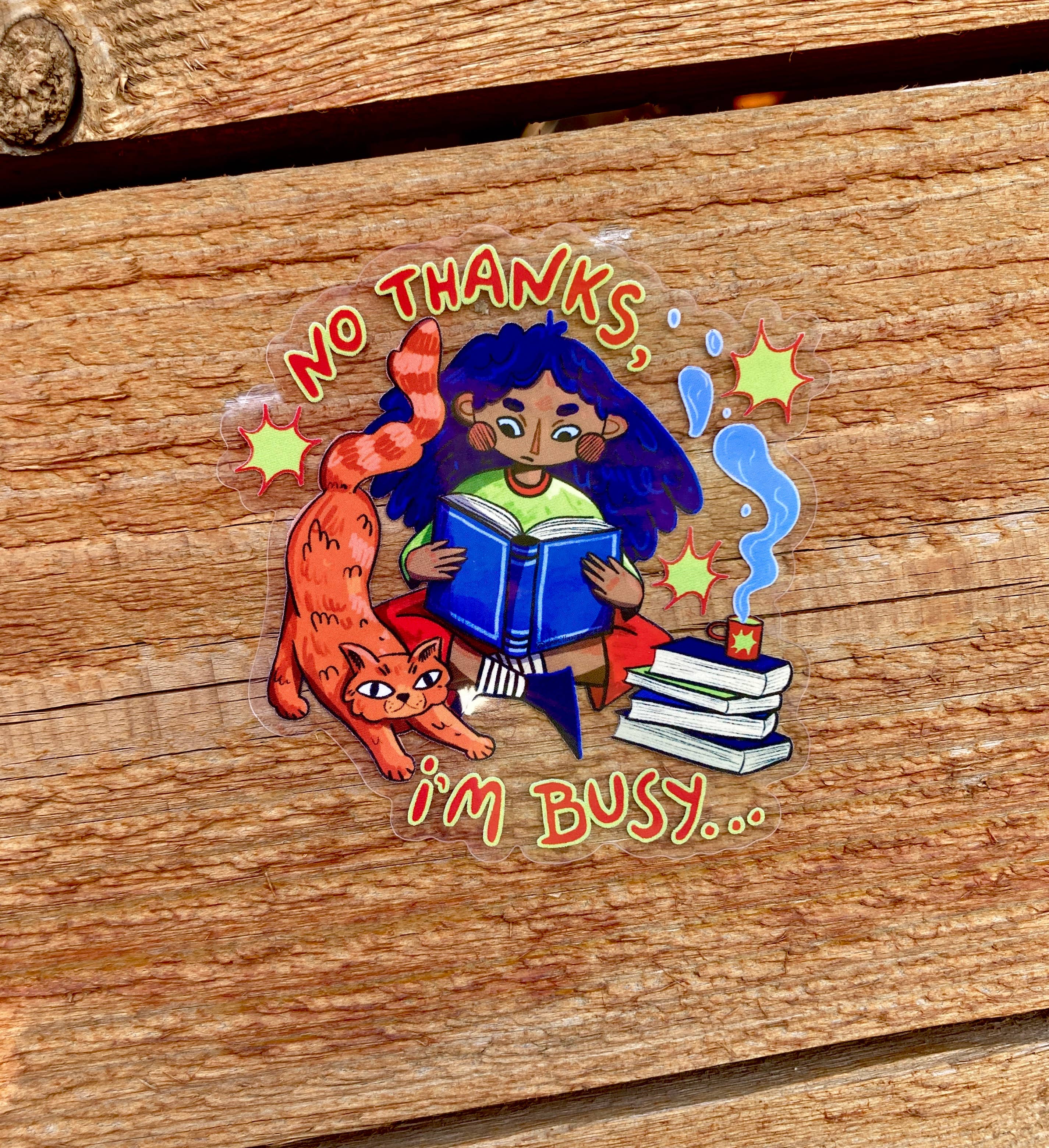 Camilla Watson Art - Wholesale Sticker - No thanks, I'm Busy | Clear Glossy Sticker 1