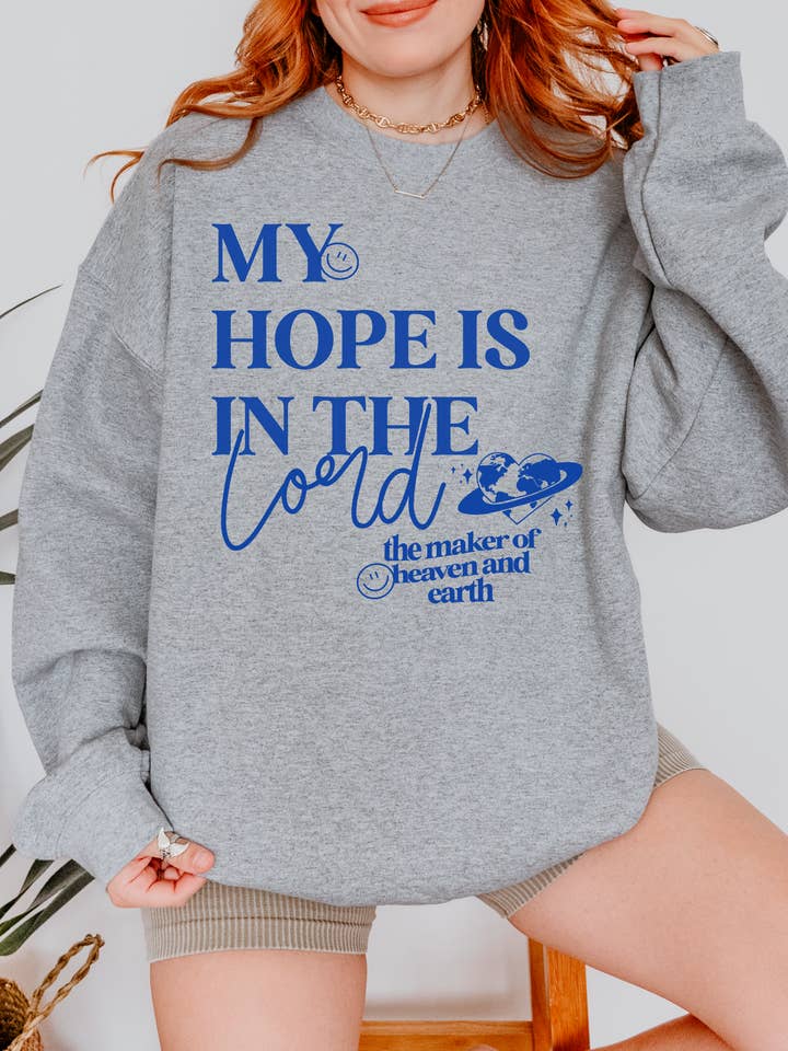 Swain Co. - Wholesale Graphic Sweatshirt - Women's - My Hope Is In The Lord Christian Sweatshirt, Faith Crewneck, Bible Verse Sweatshirt, Religious Cozy Pullover, Christian Gift for Her2