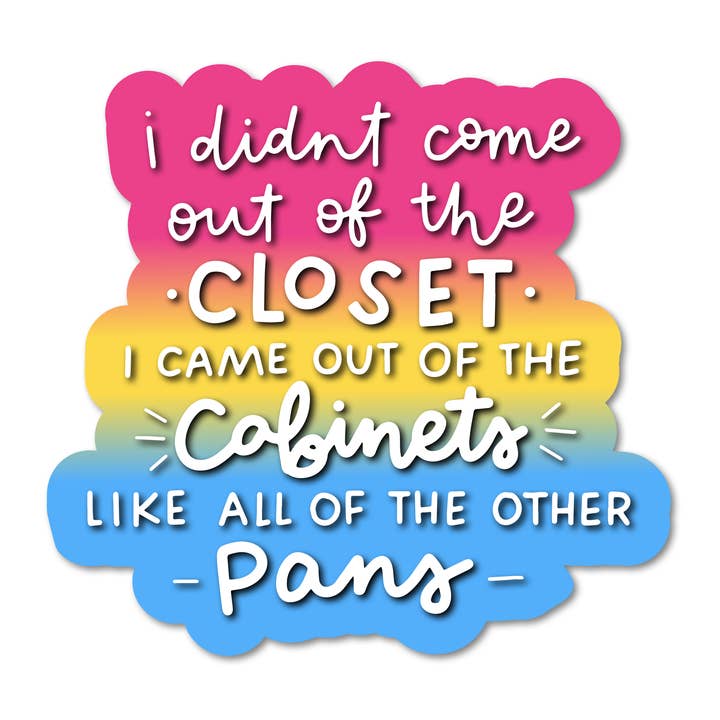 Jeg kom ud af skabene ligesom de andre pander vinylklistermærke for engroshandel hos Mouthy Broad