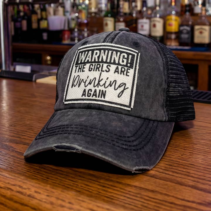 WARNING GIRLS ARE DRINKING CAP | WOMAN'S HAT | DISTRESSED for wholesale by dkhandmade