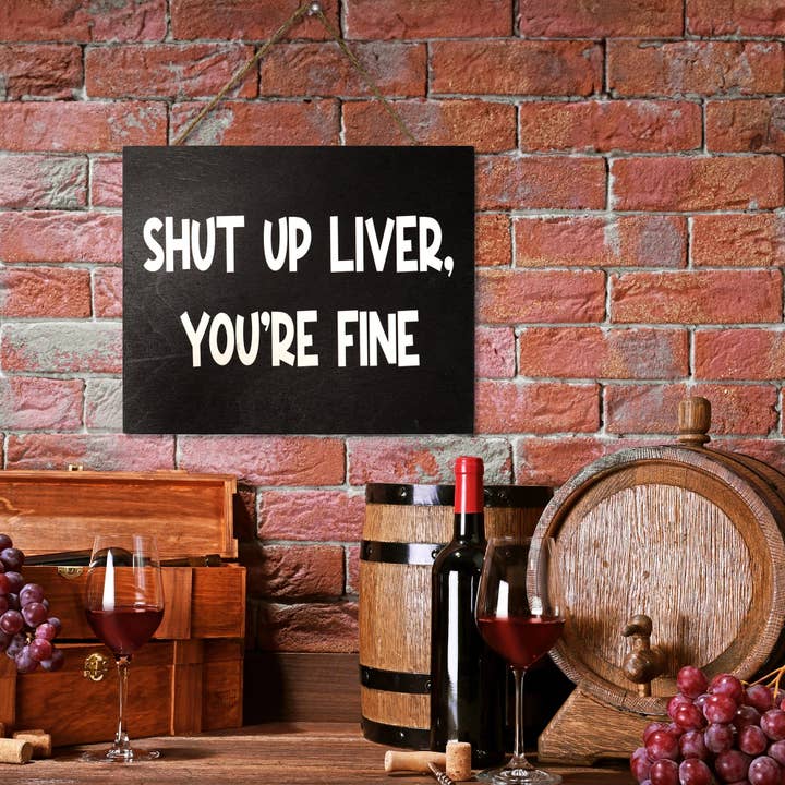 JennyGems - Venta al por mayor Letreros - Cállate hígado, estás bien Letrero de madera6