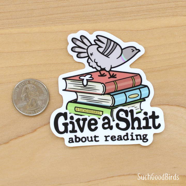 Such Good Birds - Wholesale Sticker - Pigeon Give A Sh*T About Reading- 3" Waterprf Vinyl Stickers