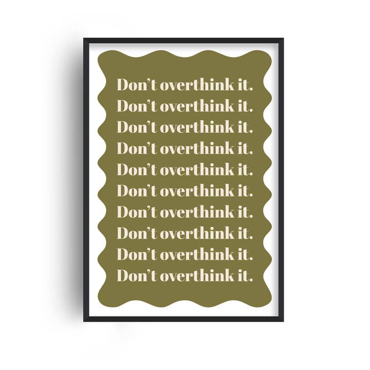 N'y réfléchissez pas trop Décoration murale imprimée pour la vente par Fanclub