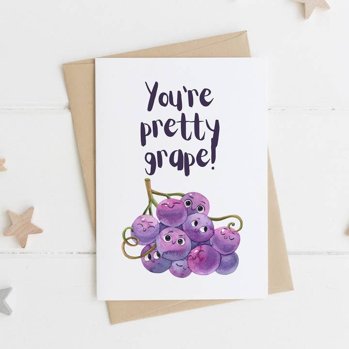 You're pretty grape! - Funny pun greeting card - just like for wholesale by The Highland Literary Co.