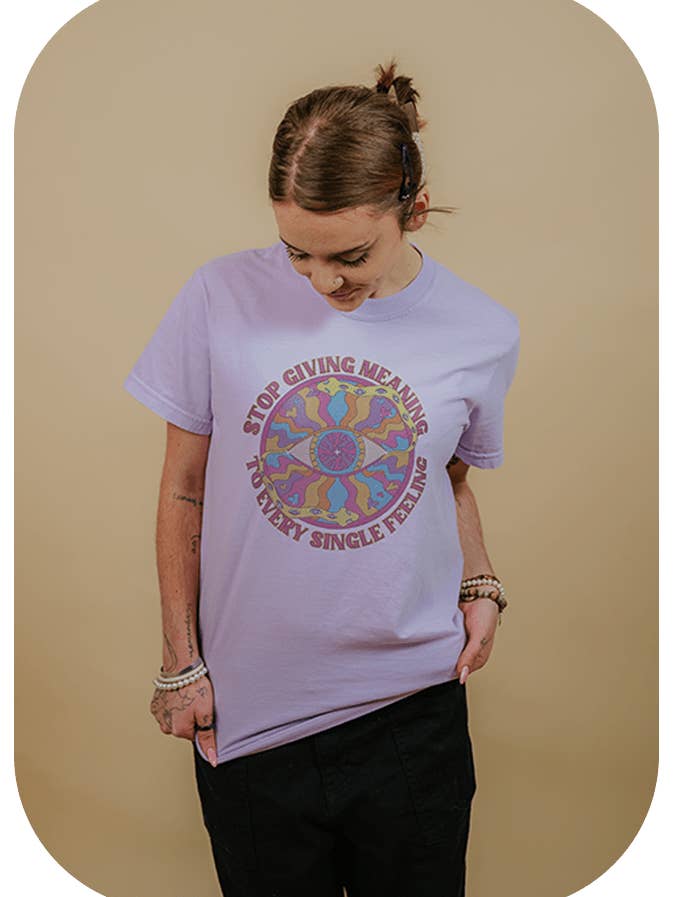 Arrêtez de donner un sens à chaque sentiment - T-shirt pour la vente par Self-Care Is For Everyone