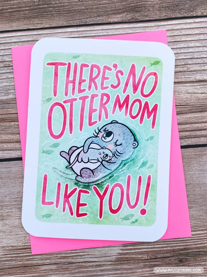 No Otter Mom Like You - Cute Mother's Day Card with Otter Pun for Mom for wholesale by My Zoetrope