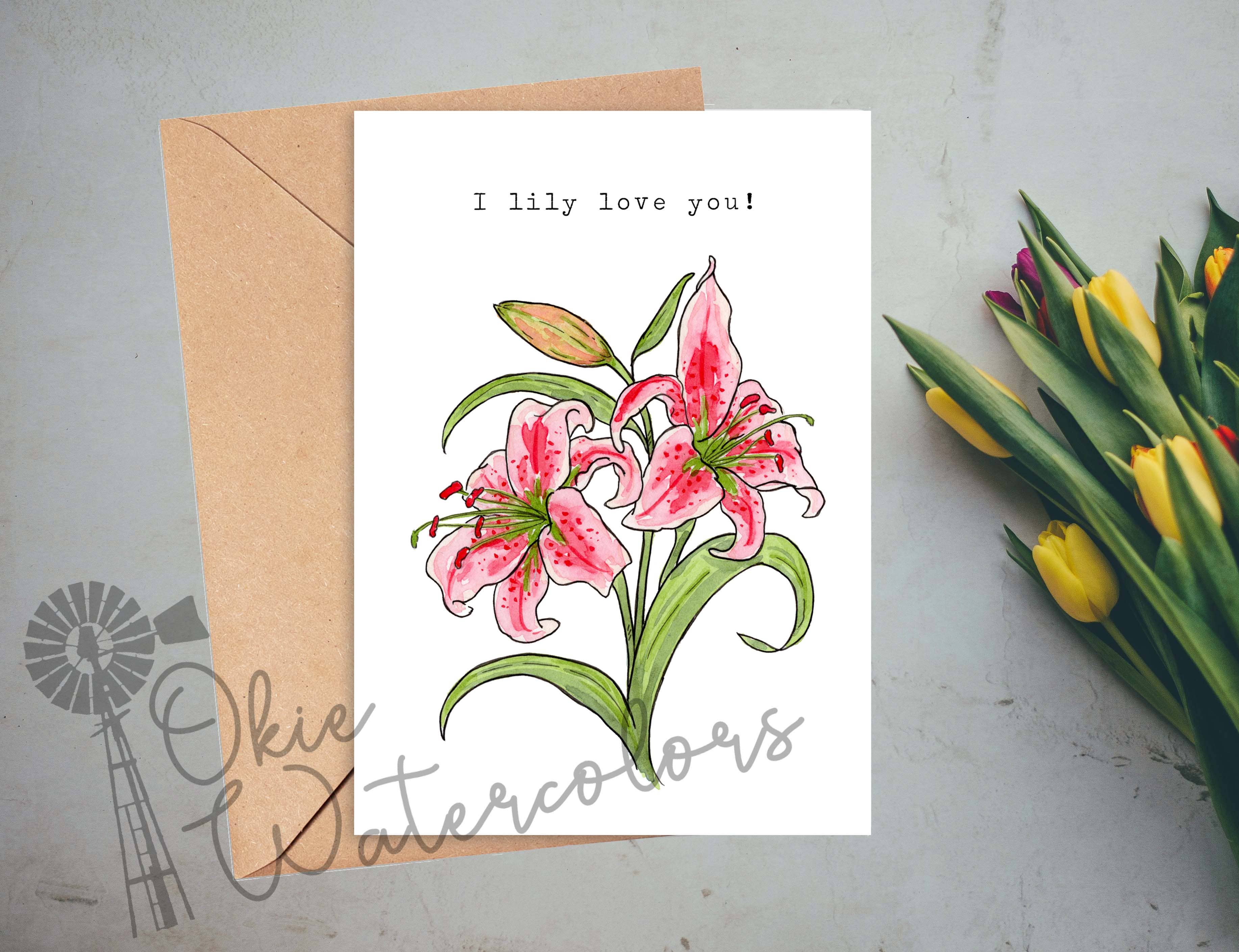 Okie Watercolors - Wholesale Love Card - Stargazer Lily "I lily love you!” 5"x7" Greeting Card0