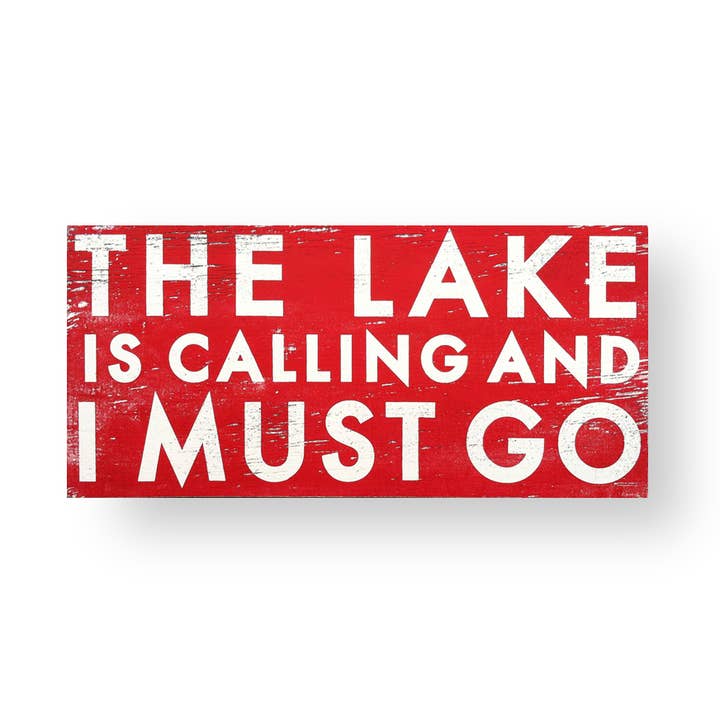 Classic "The lake is calling and I must go " 11 x 22 for wholesale by Go Jump in the Lake®