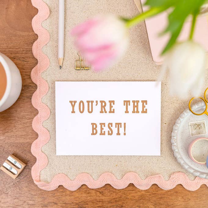 Letterpress You're The Best Appreciation Card for wholesale by Sjstationery
