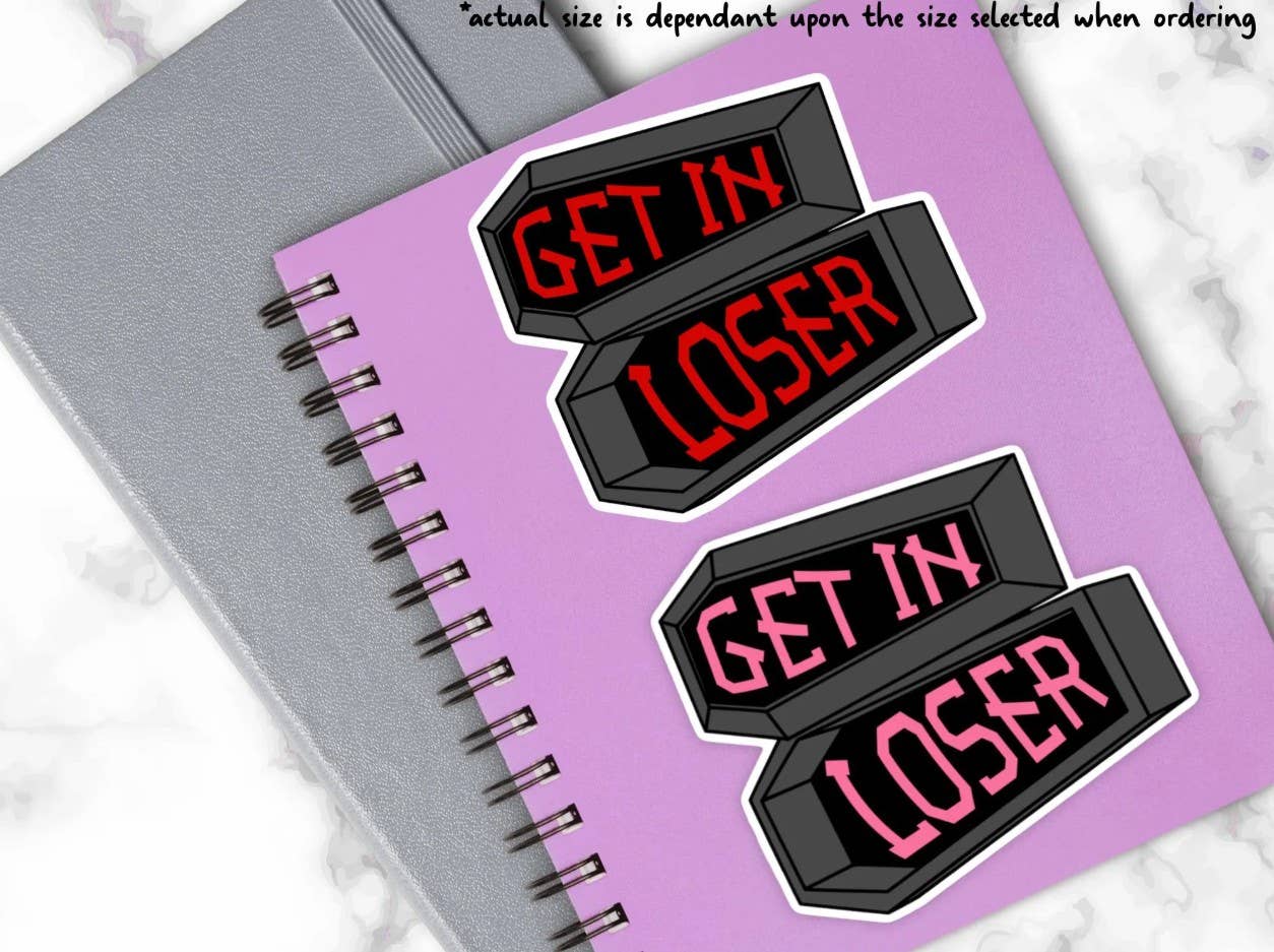 Sticky Martian - Wholesale Sticker - Get in Loser, Funny Movie Quote, Coffin Vinyl Sticker2