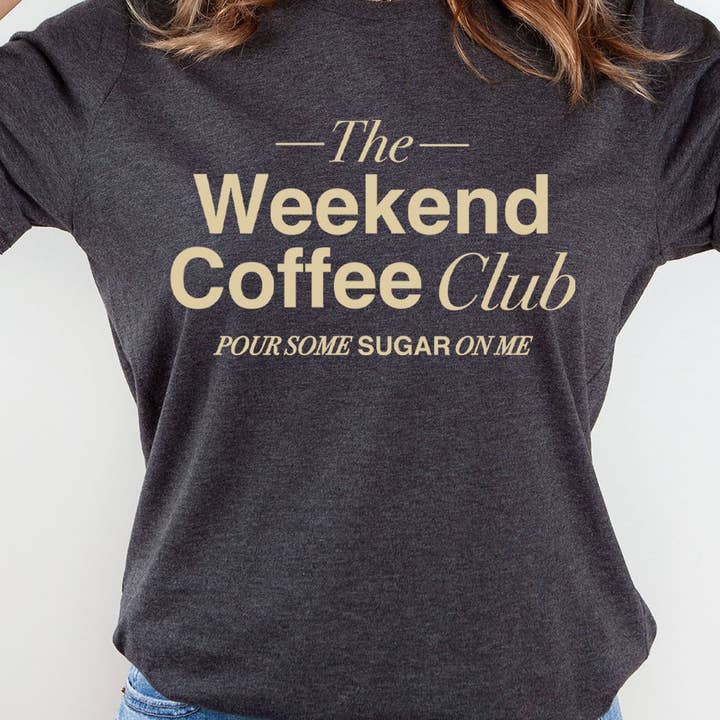Camiseta Gráfica Básica del Club de Café de Fin de Semana para venta al por mayor de Kissed Apparel