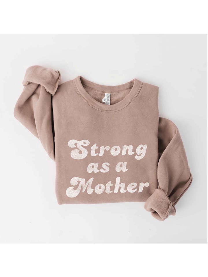 OAT COLLECTIVE - Wholesale Graphic Sweatshirt - Women's - STRONG AS A MOTHER Â Sweatshirt
