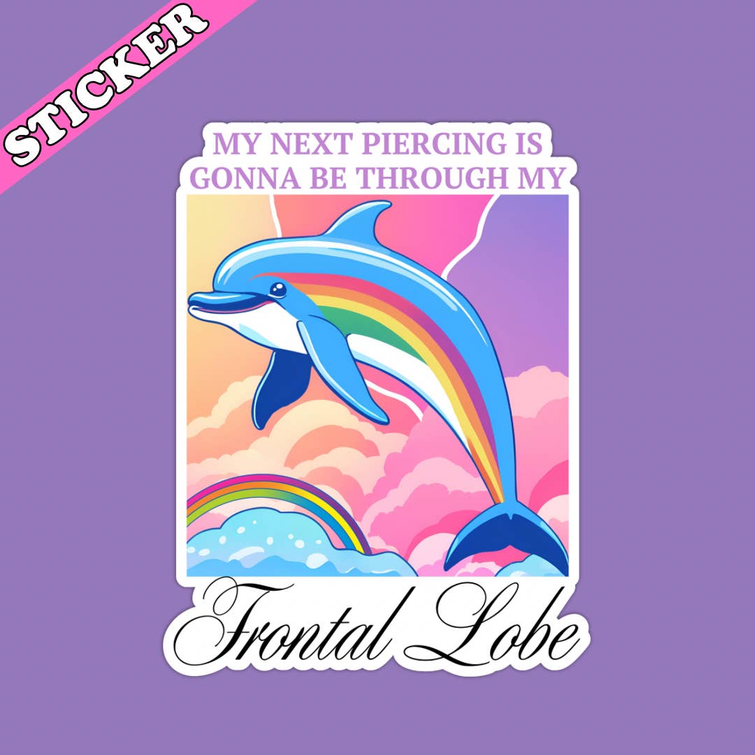 Pretty Toxic Stickers - Wholesale Sticker - Lobotomize Me Sticker, Pastel Dolphin, Funny 90s Sticker