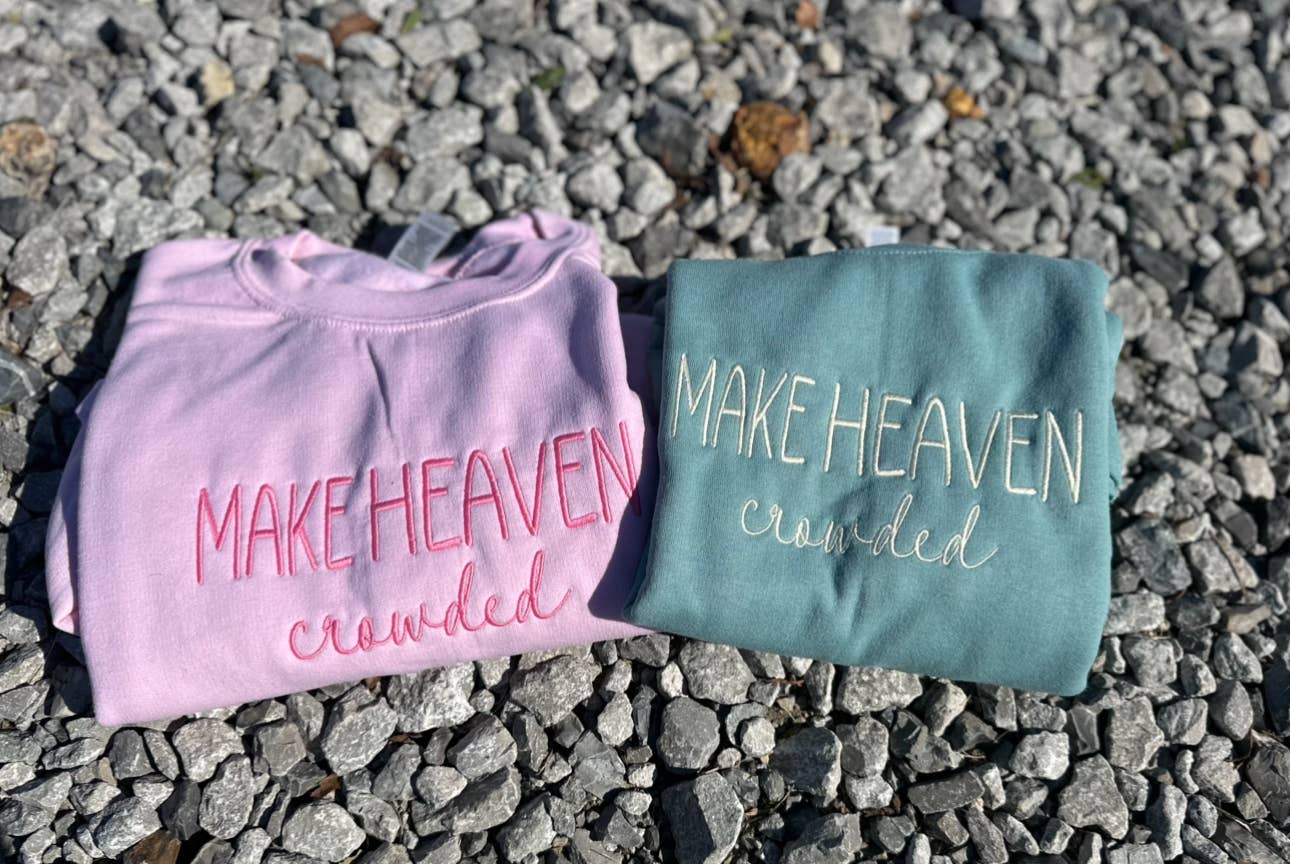 Ranch'n 4 Trouble Co. - Wholesale Sweatshirt - Women's - Make Heaven Crowded- EmbroideredCrew Neck Sweatshirt1