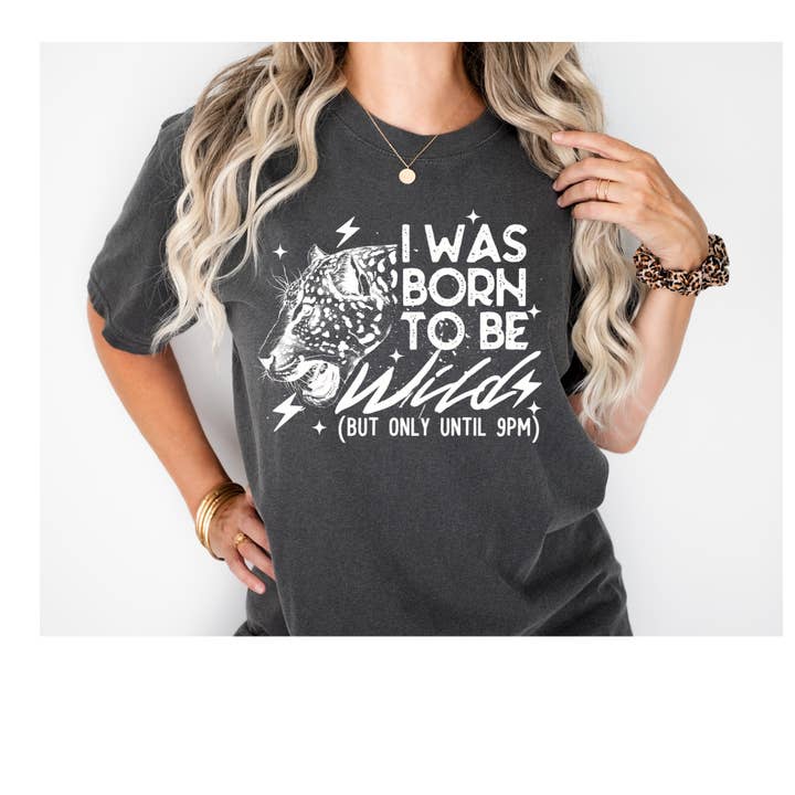 Jag föddes för att vara vild t-shirt för wholesale av Jade & Ali Co. Boutique