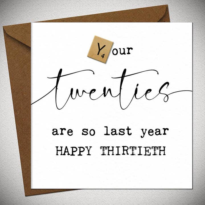 Your Twenties Are So Last Year Happy Birthday for wholesale by Bexy Boo Ltd