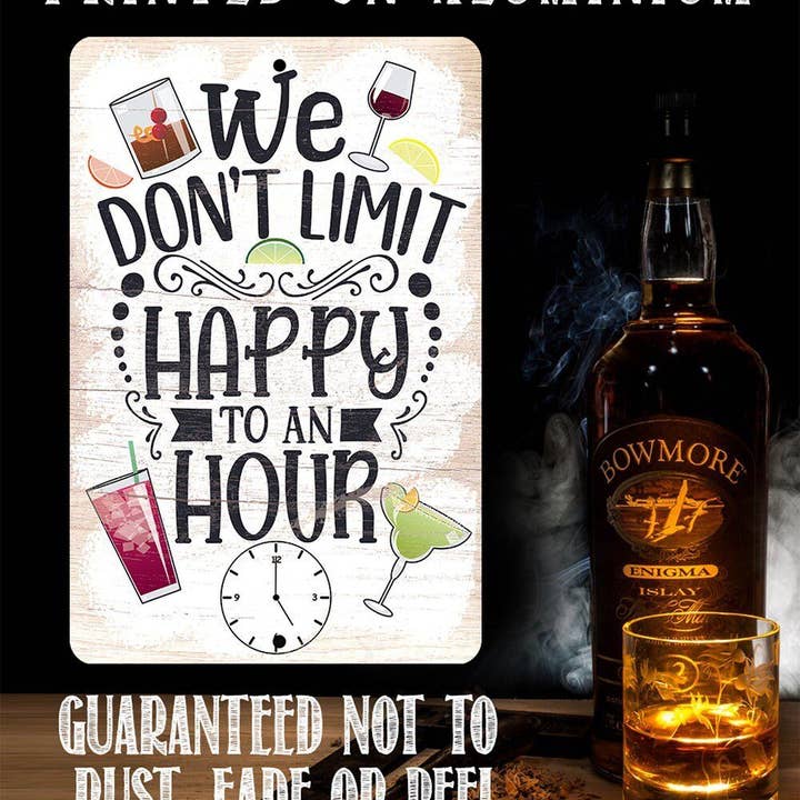 Lone Star Art - Wholesale Sign - We Don't Limit Happy To An Hour - Metal Sign