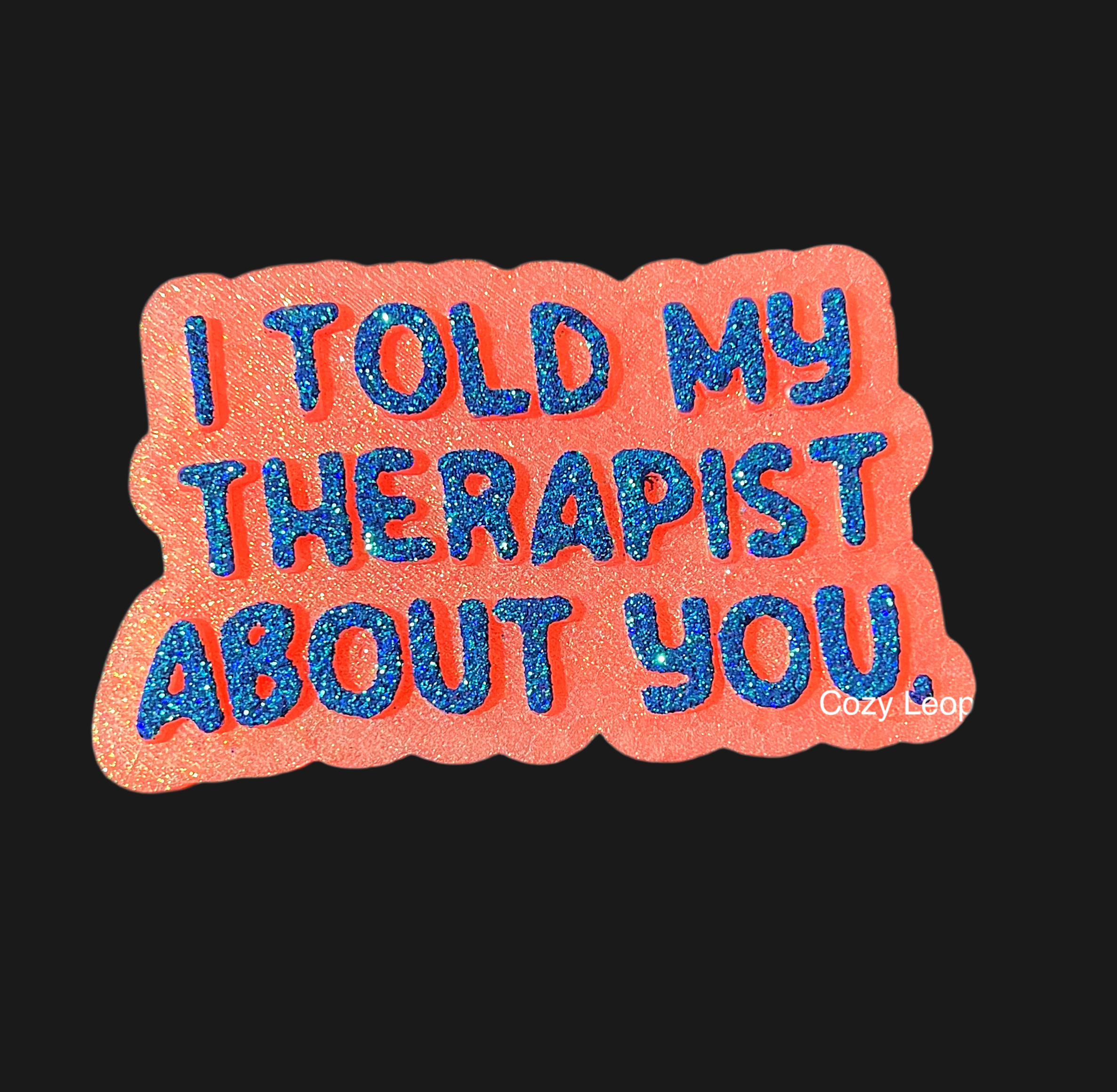 Cozy Leopard Boutique - Wholesale Car Freshener - Women's - I Told My Therapist About You Car Freshie1