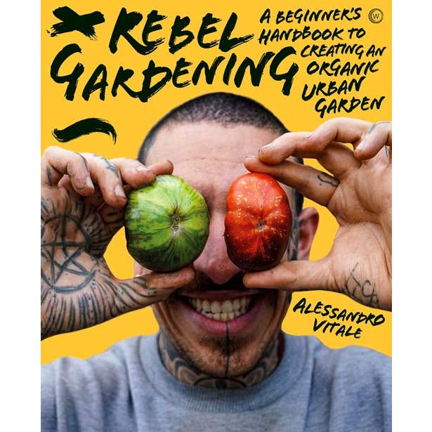 Rebel Gardening: A beginner’s handbook to organic garden for wholesale by VisionWorks LLC