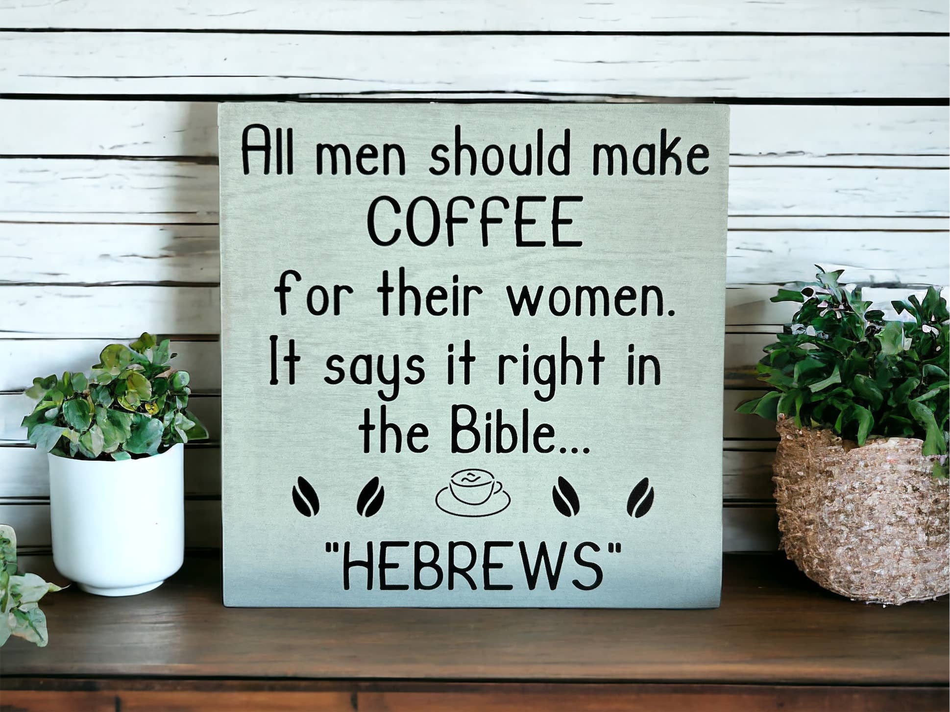 Inkwood Crafters - Wholesale Sign - Hebrews - Funny Rustic Wood Coffee Sign Farmhouse Decor1