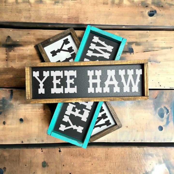 Yee Haw - mini wood sign for wholesale by LKN Sign Co