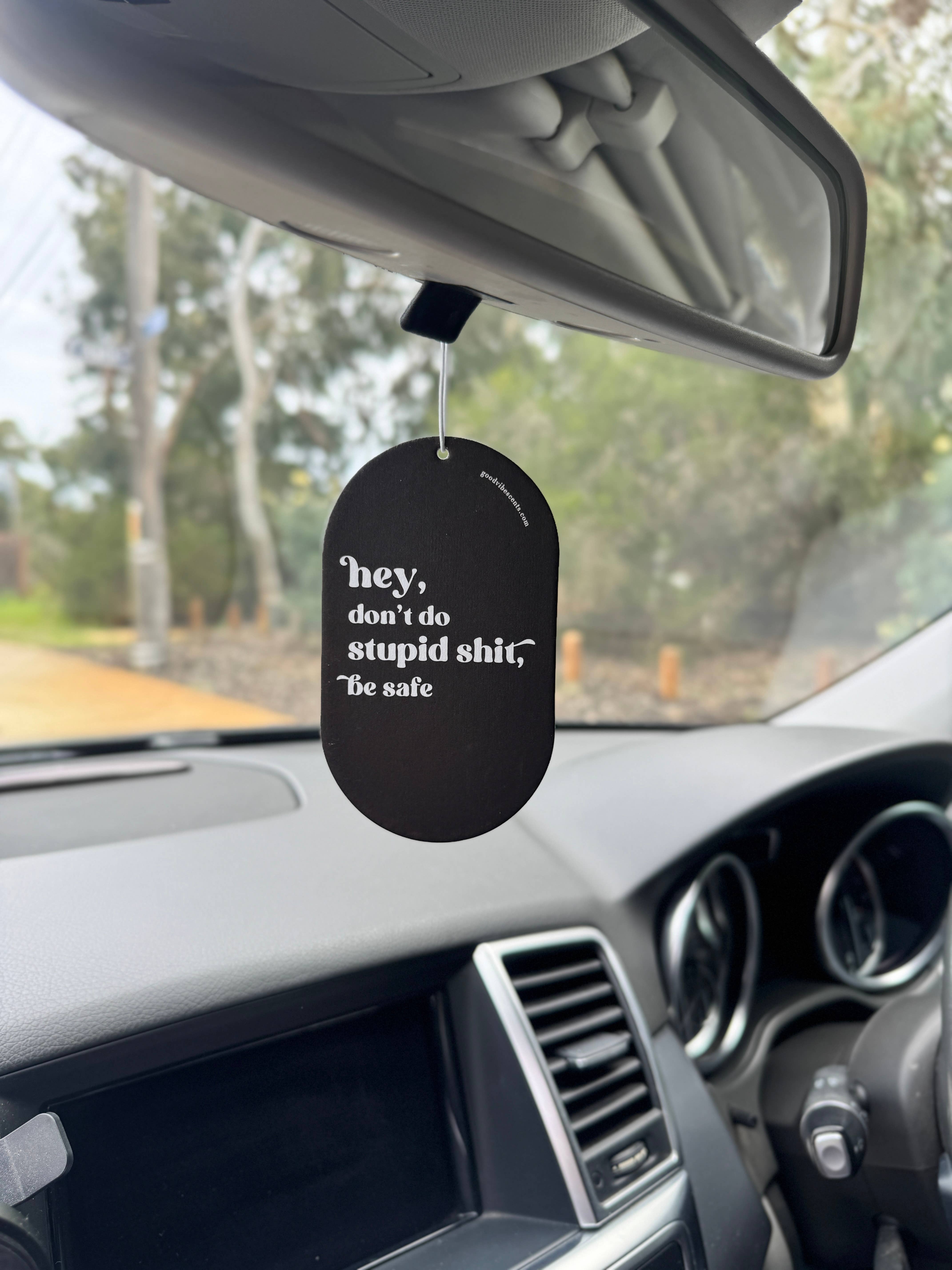 Good Vibe Scents - Wholesale Car Freshener - Unisex - Hey, don't do stupid shit, be safe - Car Air Freshener