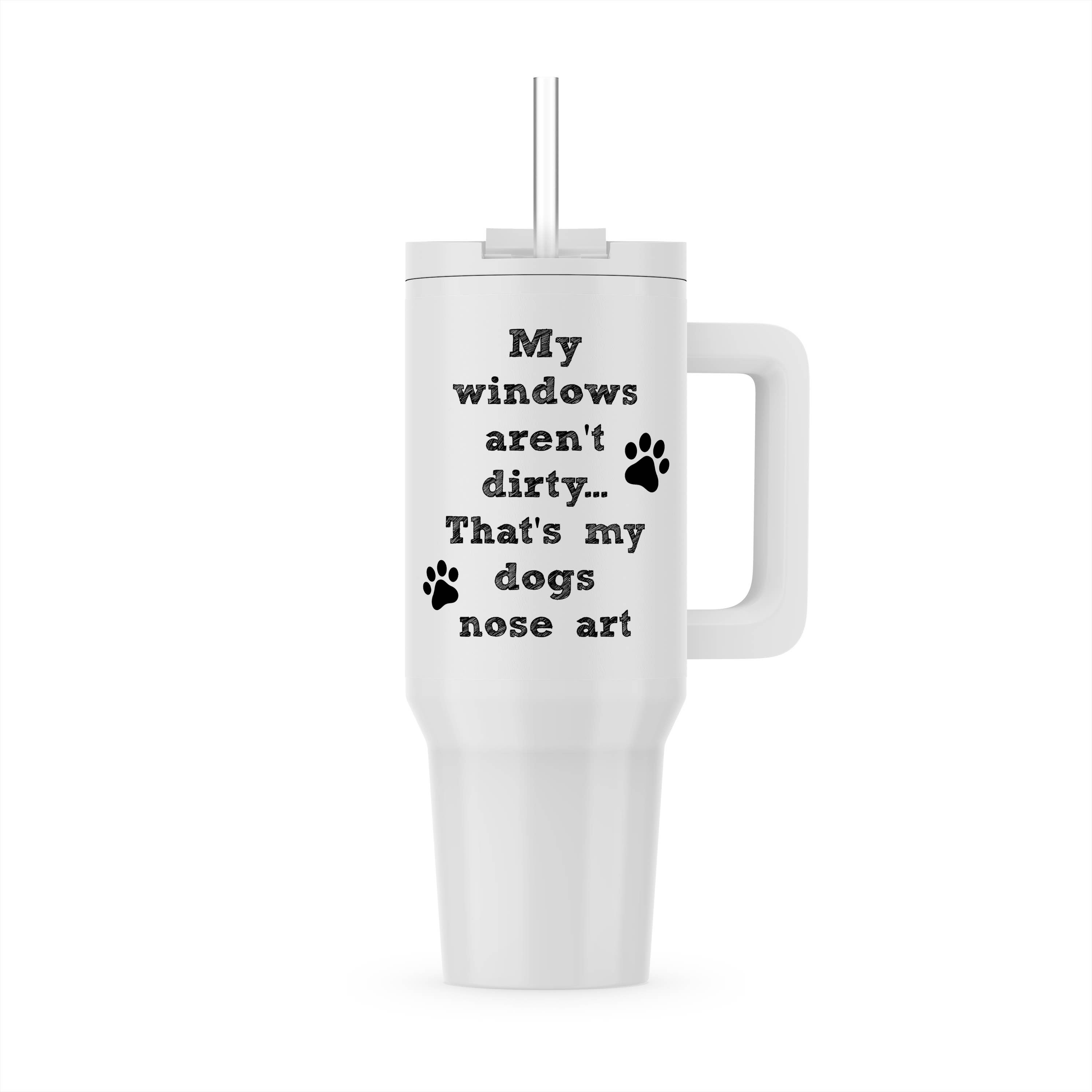 3dRose – wholesale Insulated mug/tumbler – 3dRose, My windows arent dirty thats my dogs nose art, Tumbler5