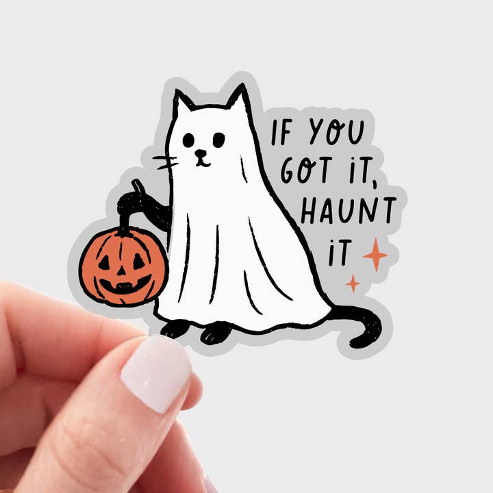 If You Got It Haunt It Sticker - ghost, halloween, cat for wholesale by Yarnival