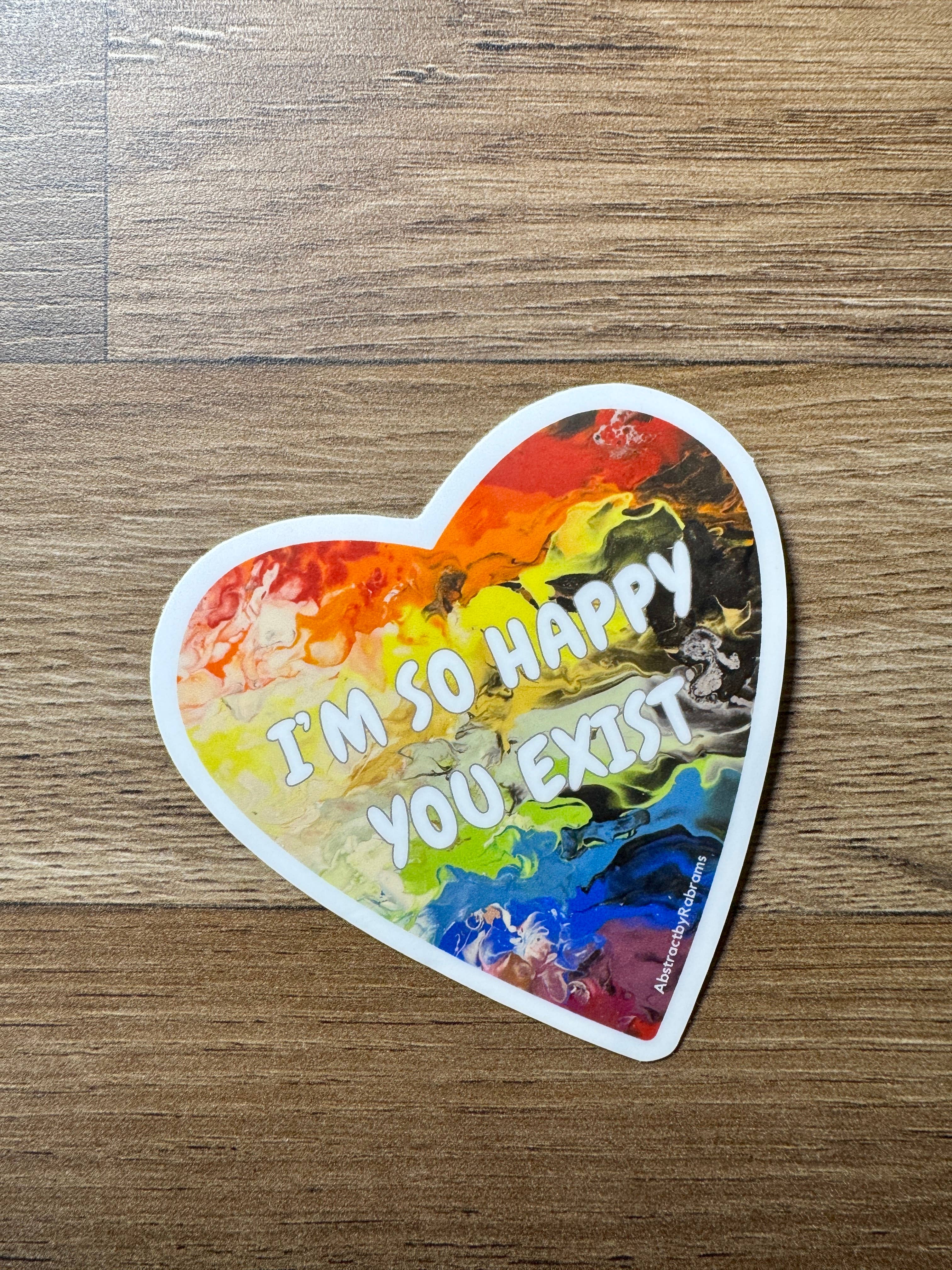 AbstractbyRabrams - Wholesale Sticker - I'm so Happy You Exist Sticker - 3" - Rainbow - LGBTQ - Ally2