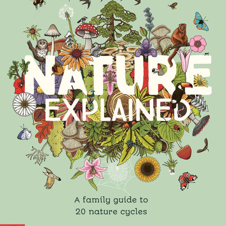 Nature Explained - A Family Guide to 20 Nature Cycles (Hardback) for wholesale by Abrams & Chronicle Books