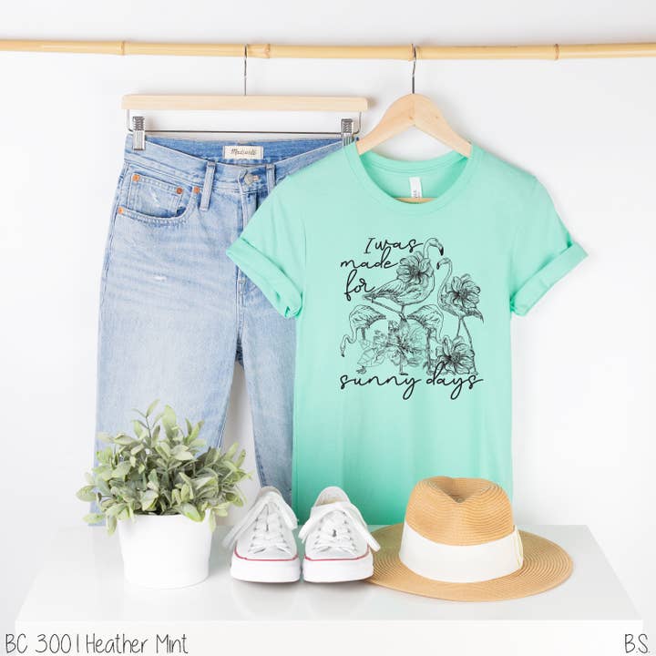 Bama Screens - Wholesale Sublimation Transfer - I Was Made For Sunny Days #BS32983