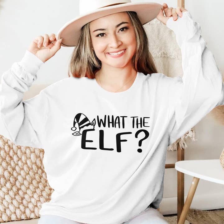 PositiveParty - Wholesale Screen Printed T-Shirt - Women's - Funny What The Elf Christmas 2022 Shirt, Sweatshirt6