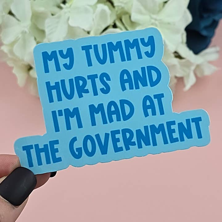 Waterproof Sticker - My tummy Hurts Single Sticker - Sarcastic Sticker - Funny Sticker - Sassy for wholesale by The Grumpy Tortoise