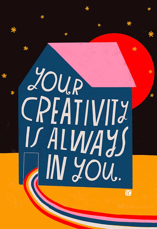 Lisa Congdon Art & Illustration - Wholesale Art Print - Art Print - Your Creativity Is Always In You1